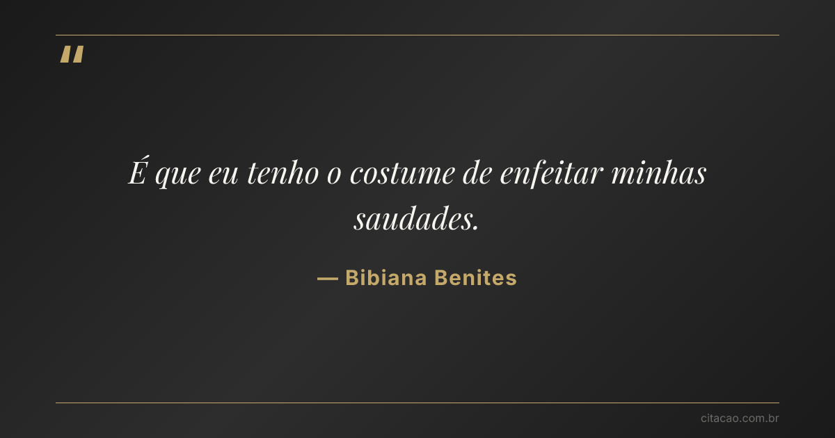 Citação de Bibiana Benites