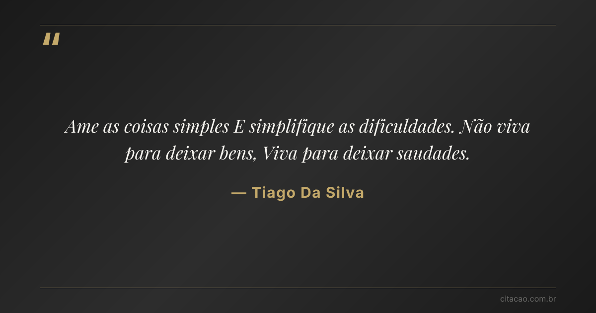 Citação de Tiago Da Silva