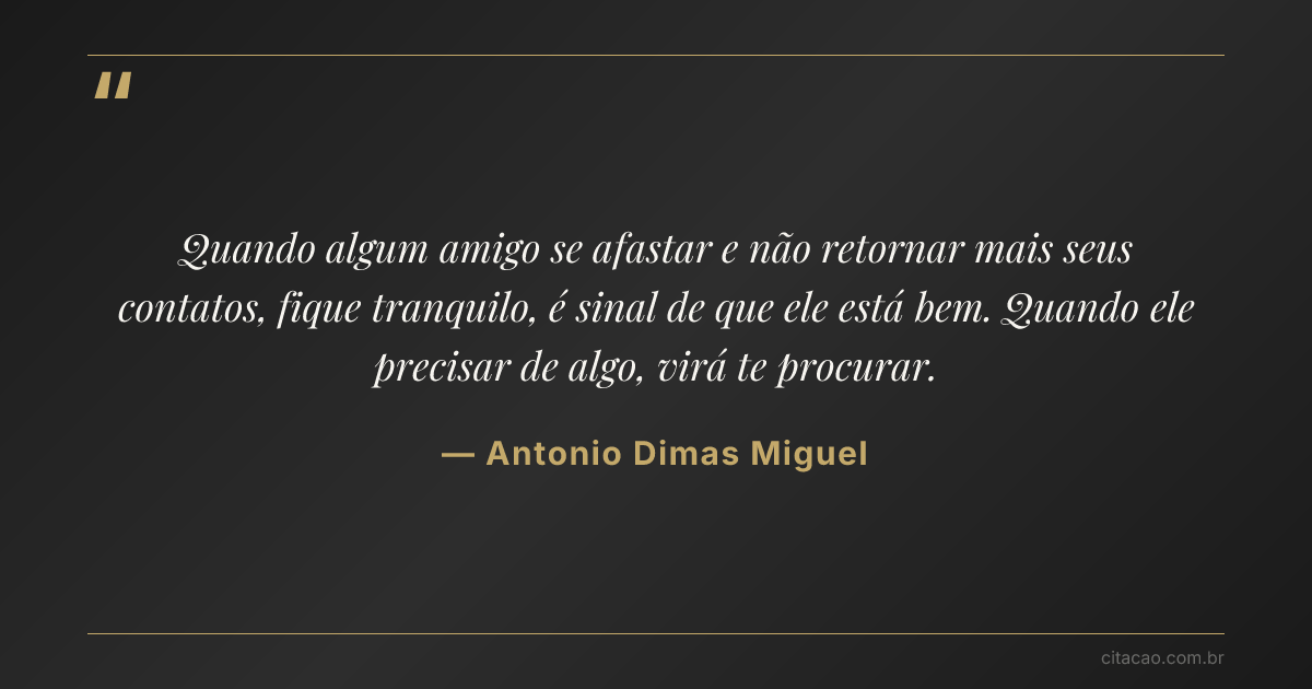 Citação de Antonio Dimas Miguel