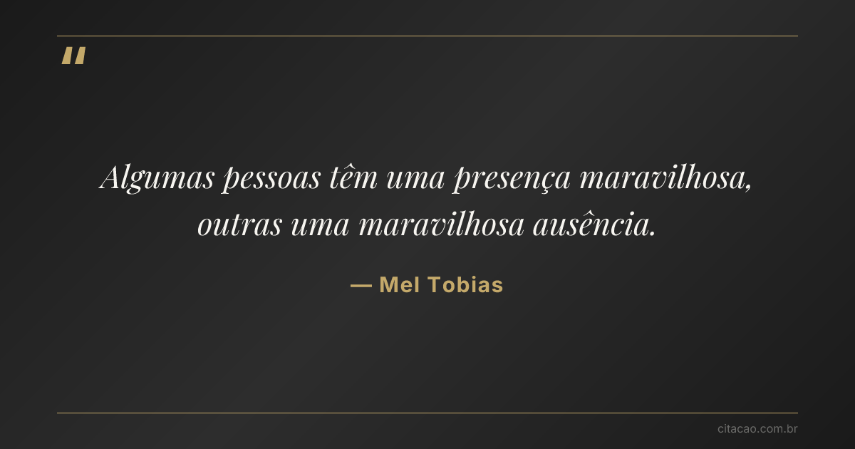 Citação de Mel Tobias