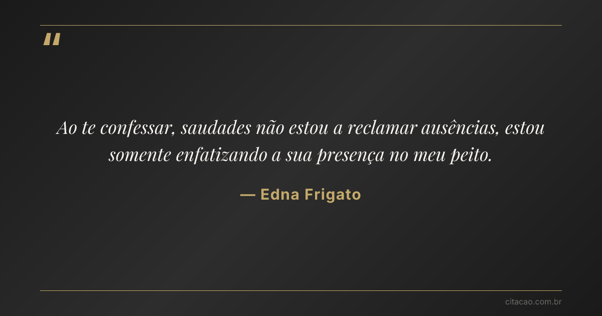 Citação de Edna Frigato