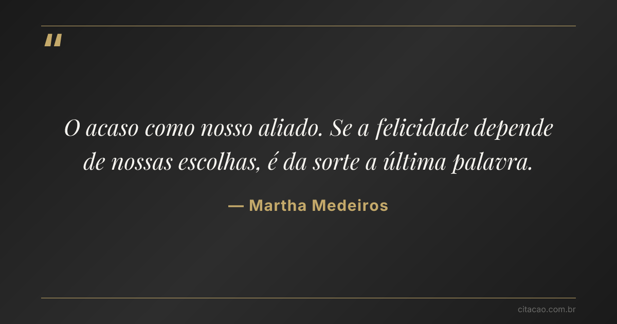 Citação de Martha Medeiros