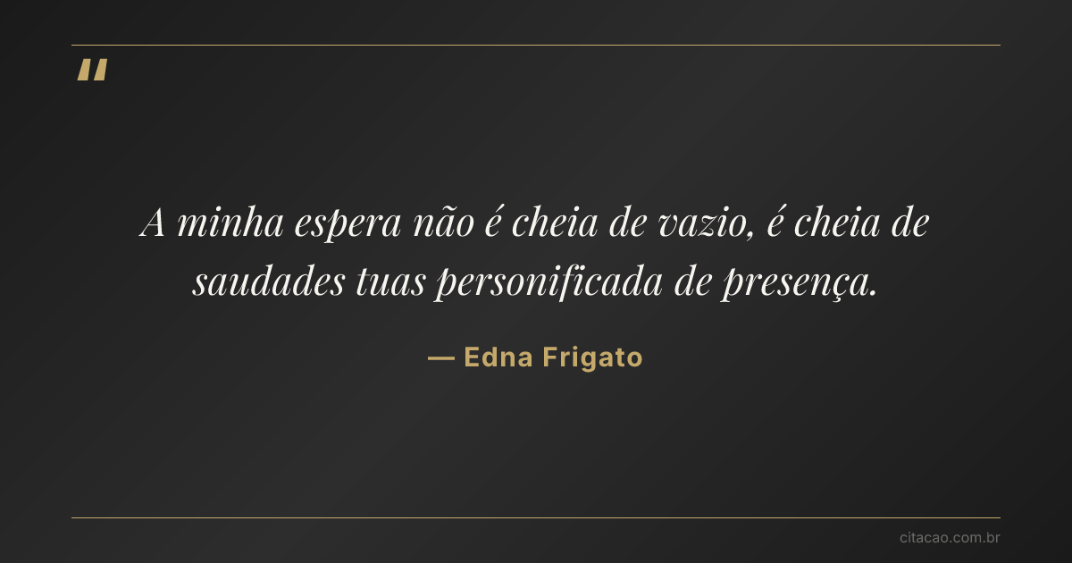 Citação de Edna Frigato