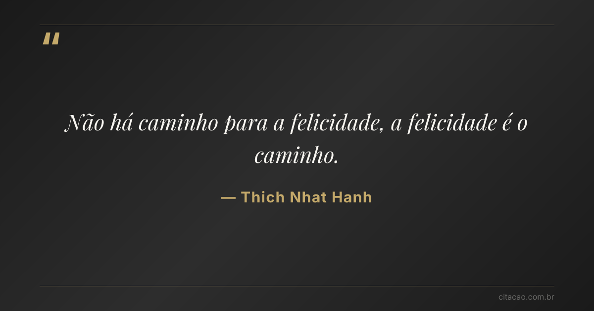 Citação de Thich Nhat Hanh