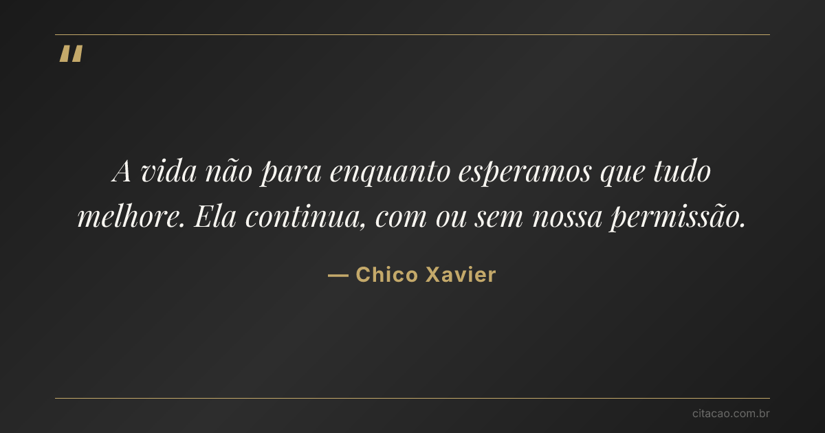 Citação de Chico Xavier
