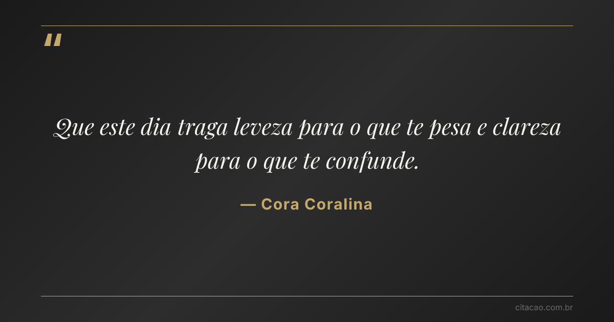 Citação de Cora Coralina