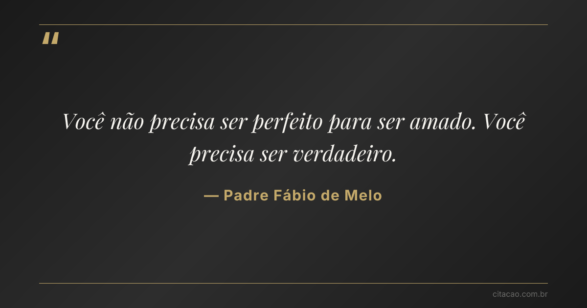 Citação de Padre Fábio de Melo