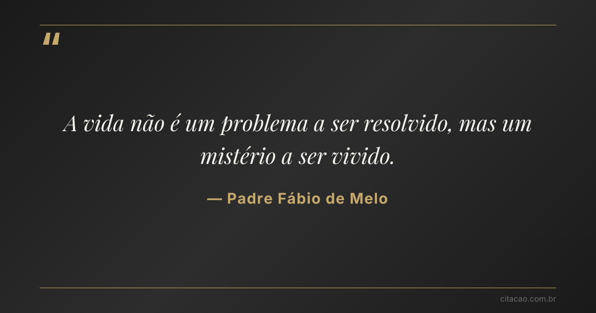 Citação de Padre Fábio de Melo