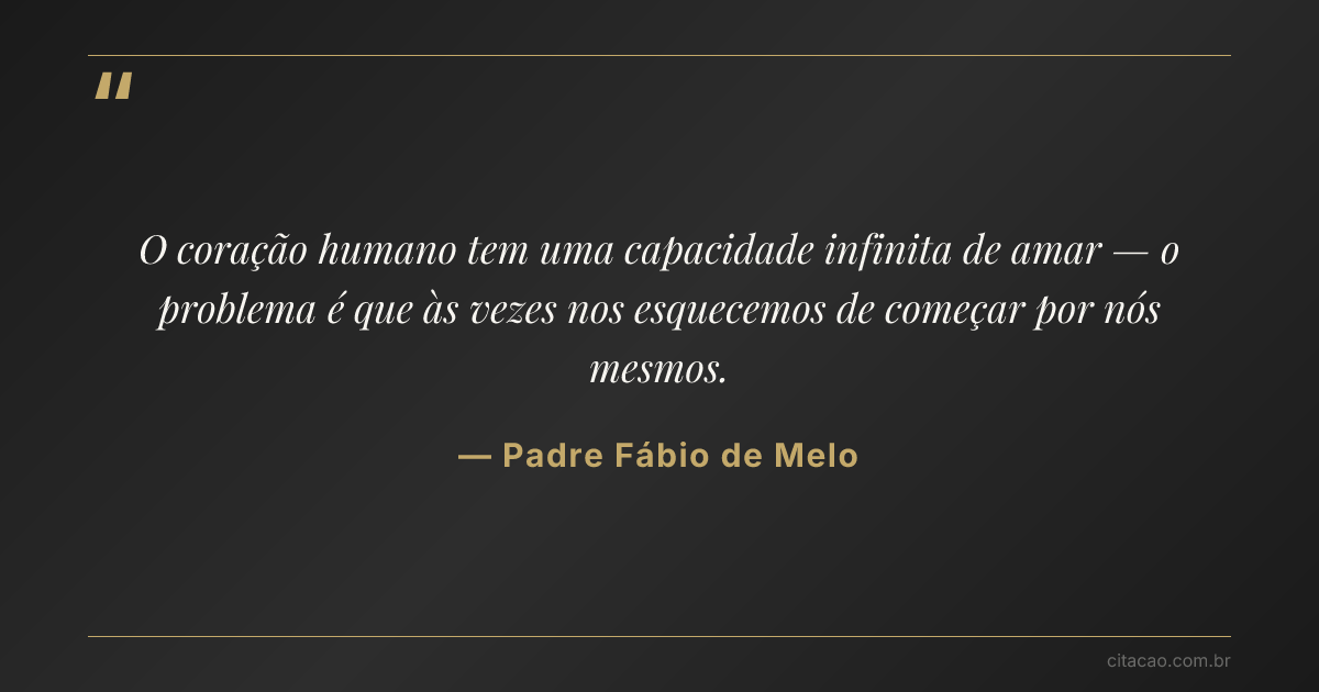 Citação de Padre Fábio de Melo