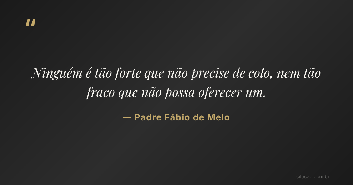 Citação de Padre Fábio de Melo
