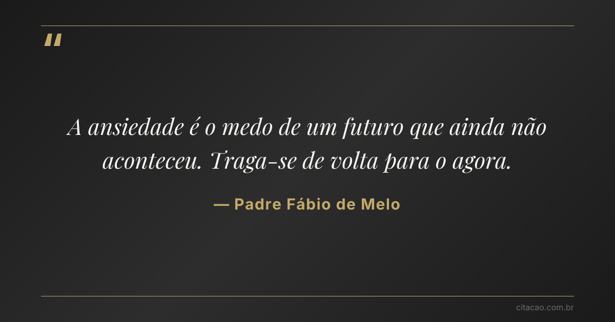 Citação de Padre Fábio de Melo
