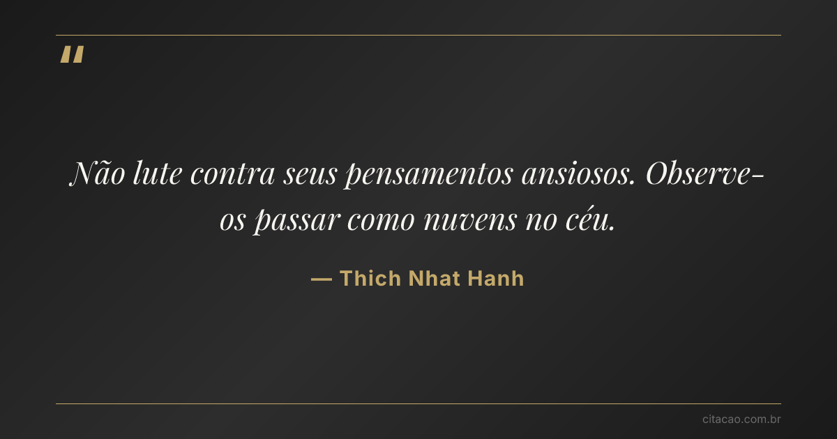 Citação de Thich Nhat Hanh