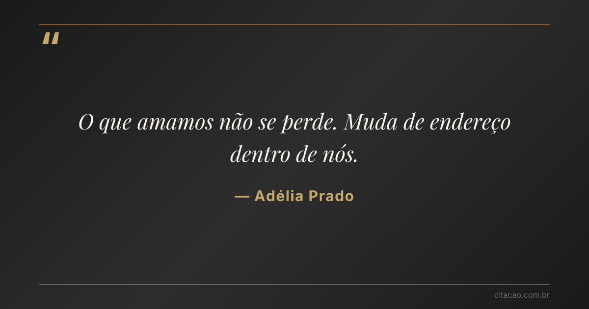 Citação de Adélia Prado