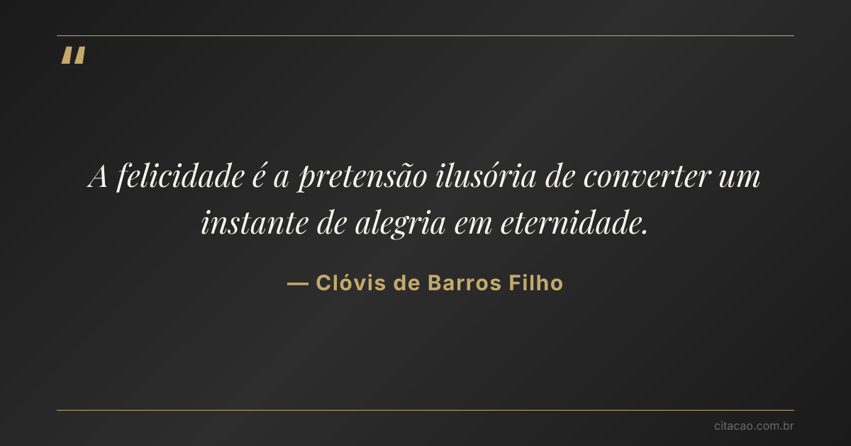 Citação de Clóvis de Barros Filho