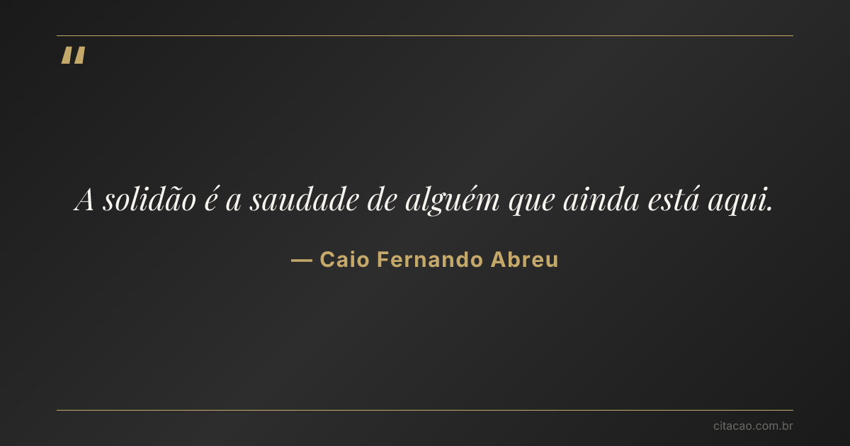 Citação de Caio Fernando Abreu