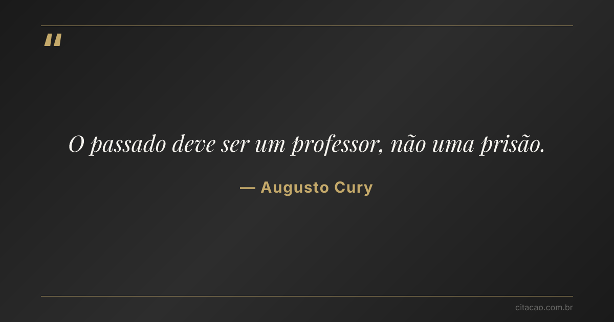 Citação de Augusto Cury