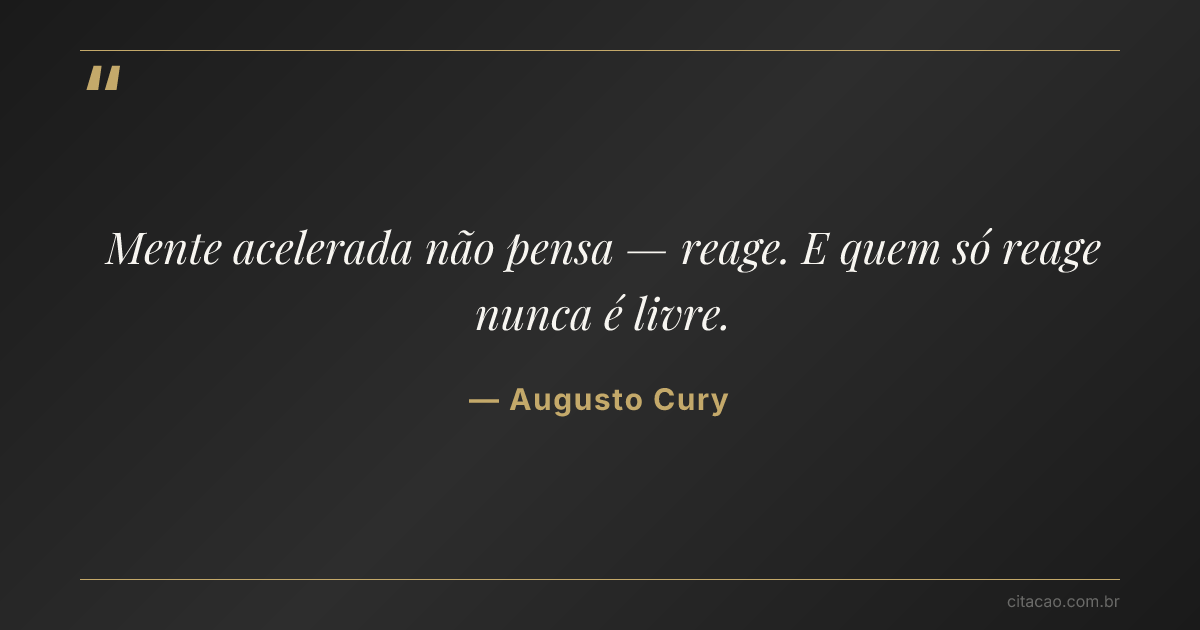 Citação de Augusto Cury