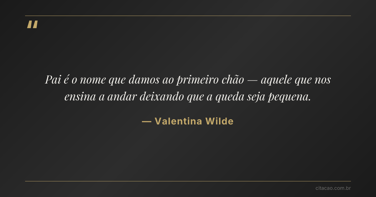 Citação de Valentina Wilde