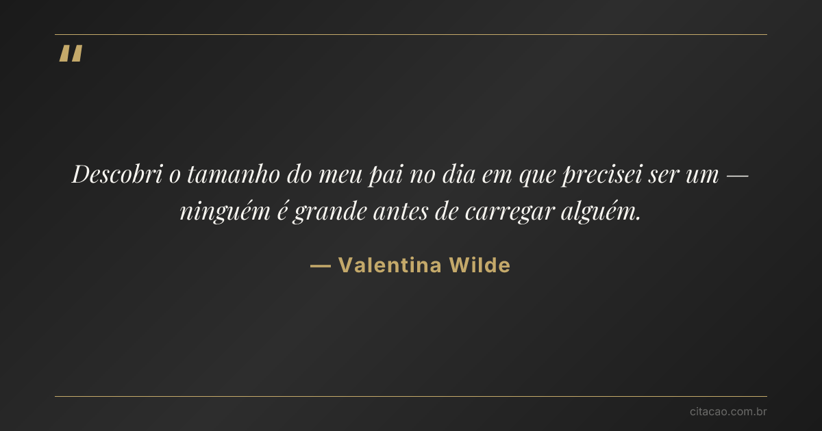 Citação de Valentina Wilde