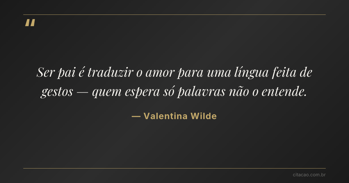 Citação de Valentina Wilde