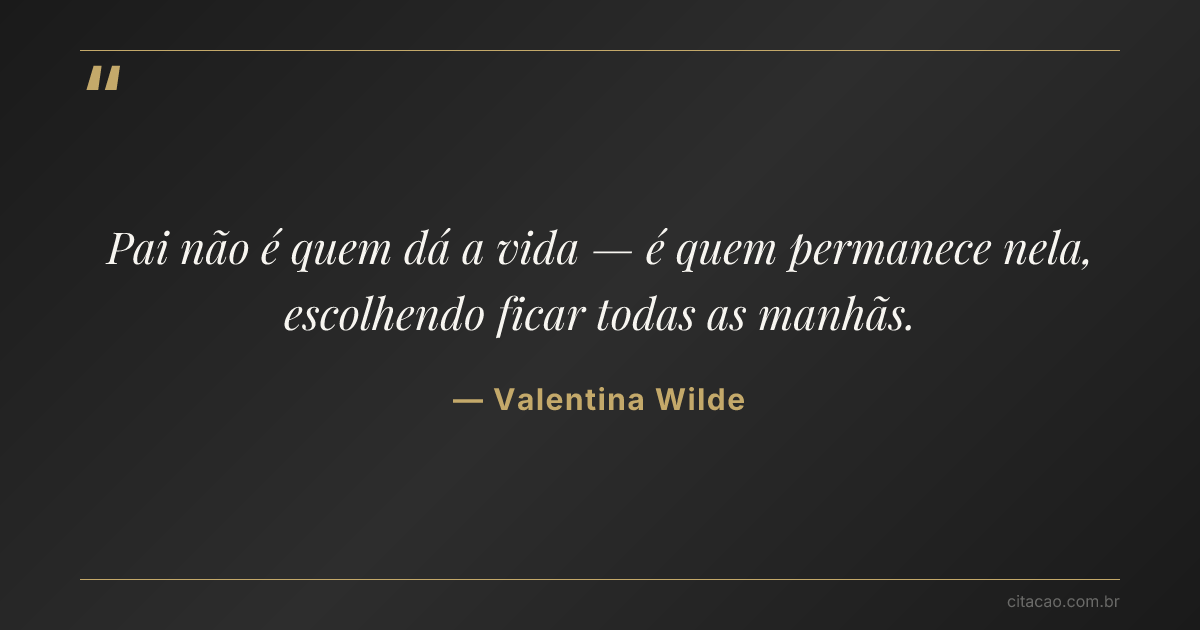 Citação de Valentina Wilde