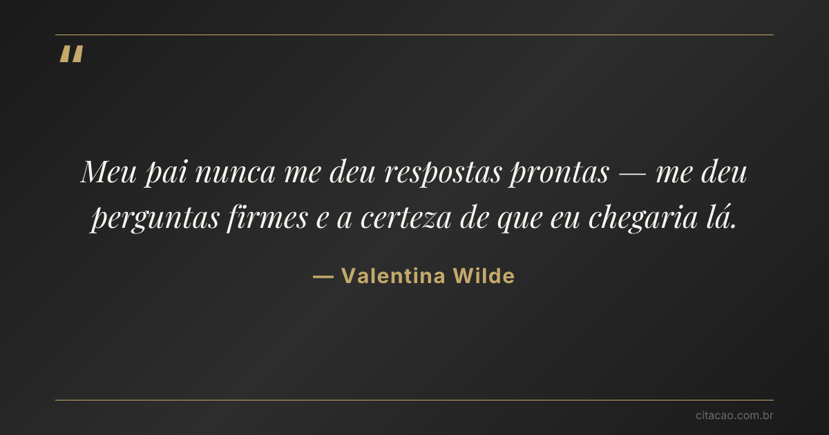 Citação de Valentina Wilde