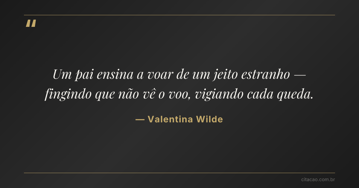 Citação de Valentina Wilde