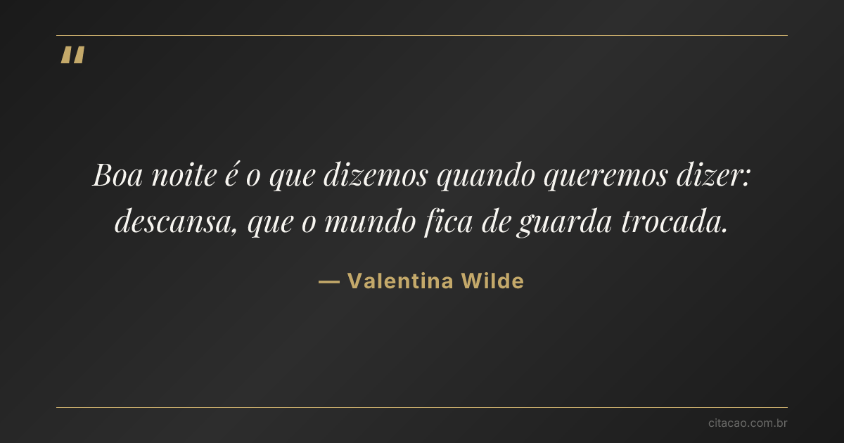 Citação de Valentina Wilde