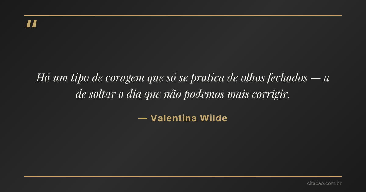 Citação de Valentina Wilde