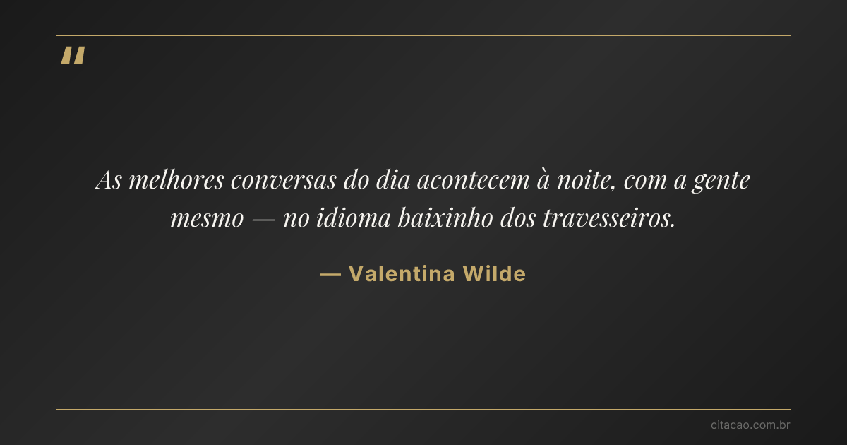 Citação de Valentina Wilde