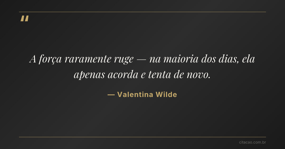 Citação de Valentina Wilde