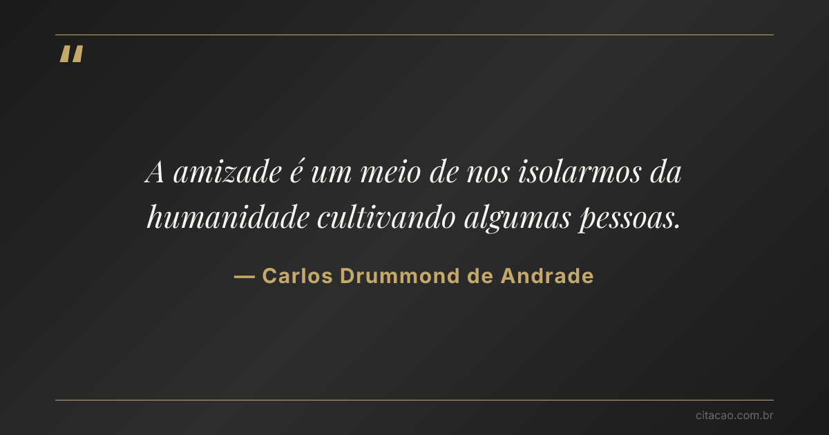 Citação de Carlos Drummond de Andrade