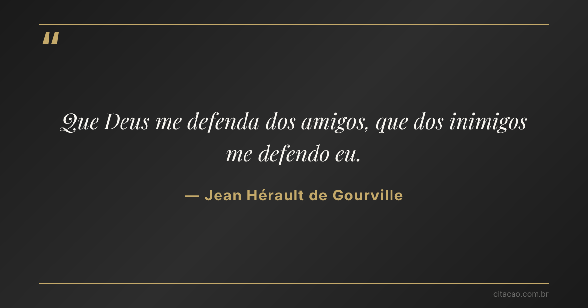 Citação de Jean Hérault de Gourville
