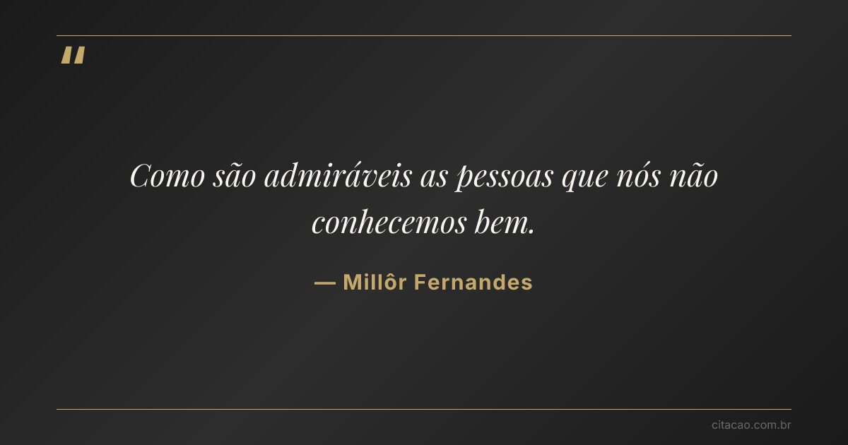 Citação de Millôr Fernandes