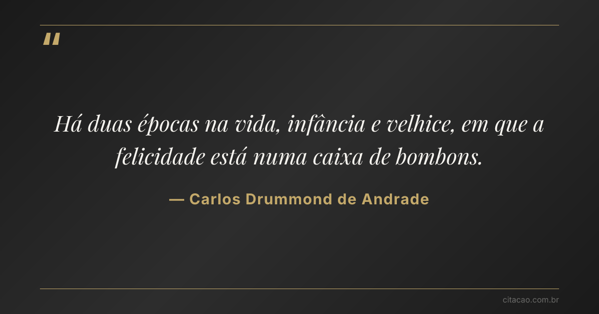 Citação de Carlos Drummond de Andrade