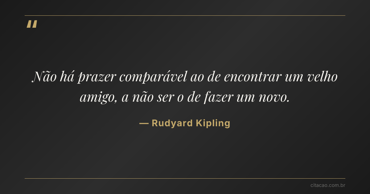 Citação de Rudyard Kipling