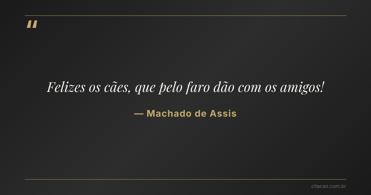 Citação de Machado de Assis