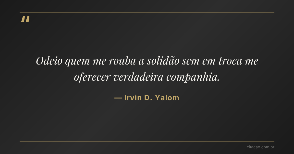 Citação de Irvin D. Yalom