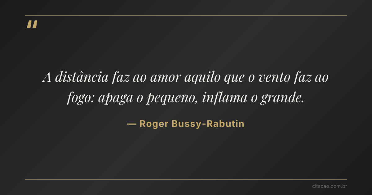 Citação de Roger Bussy-Rabutin