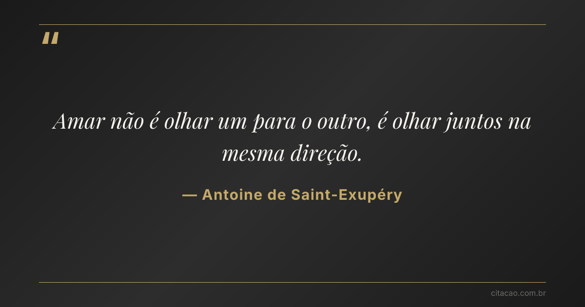 Citação de Antoine de Saint-Exupéry