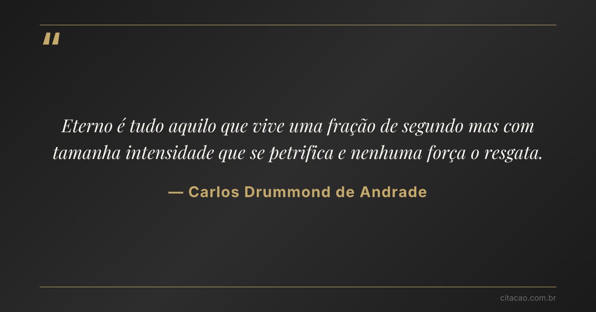 Citação de Carlos Drummond de Andrade