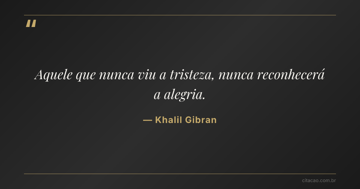 Citação de Khalil Gibran