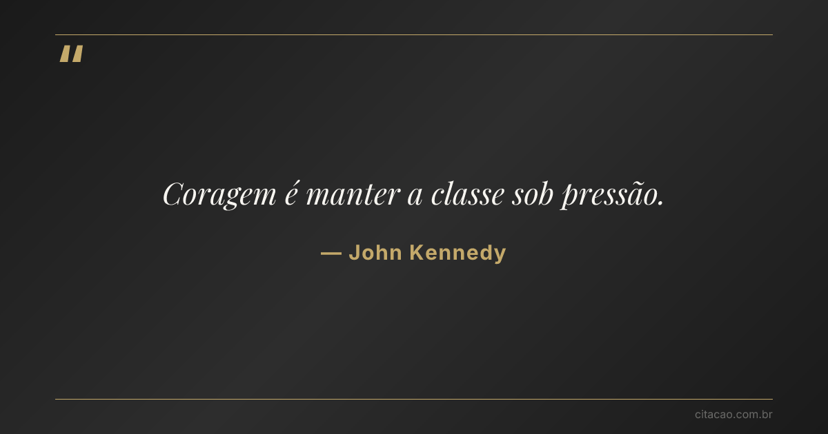 Citação de John Kennedy