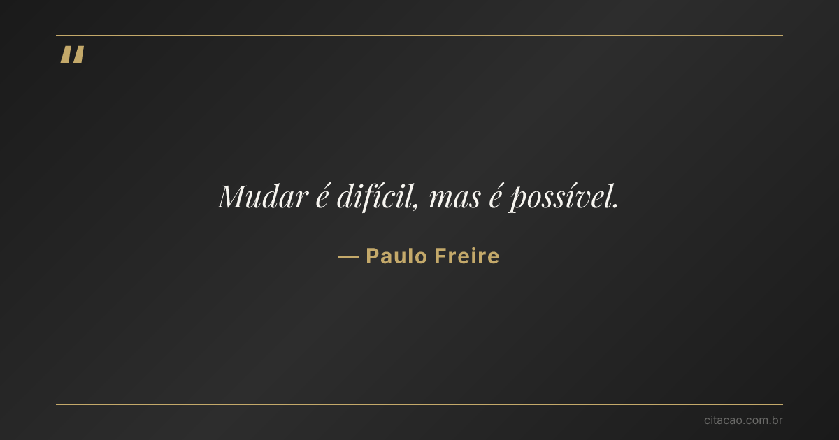 Citação de Paulo Freire