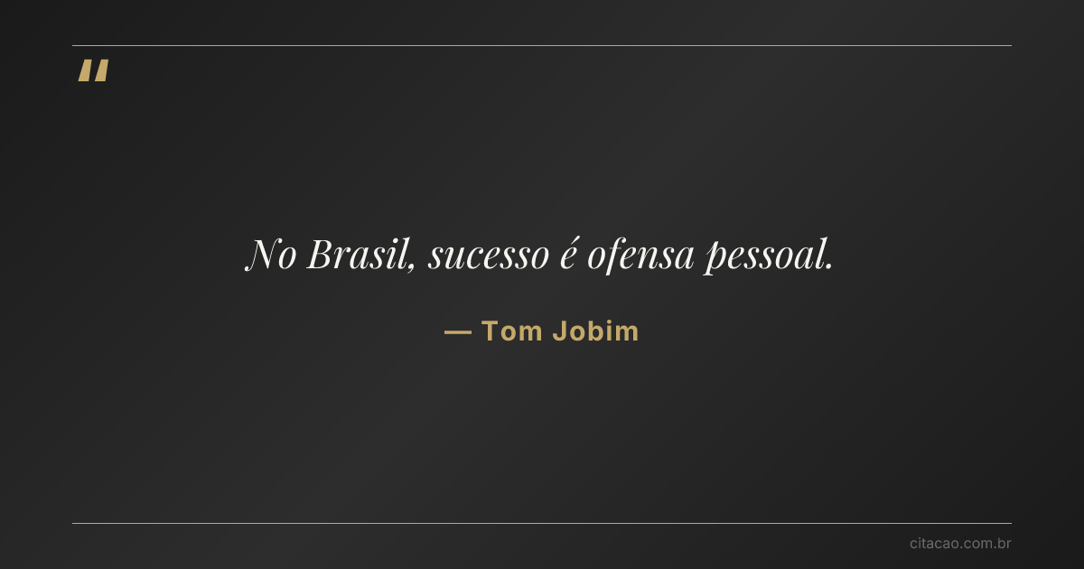 Citação de Tom Jobim