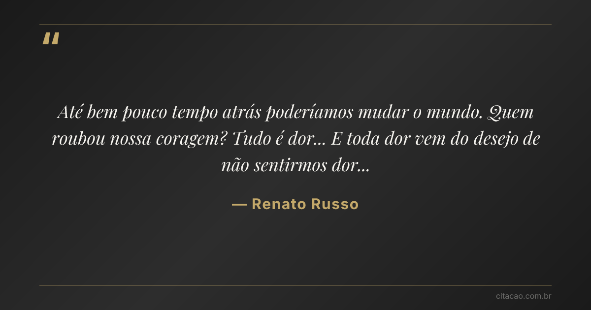 Citação de Renato Russo