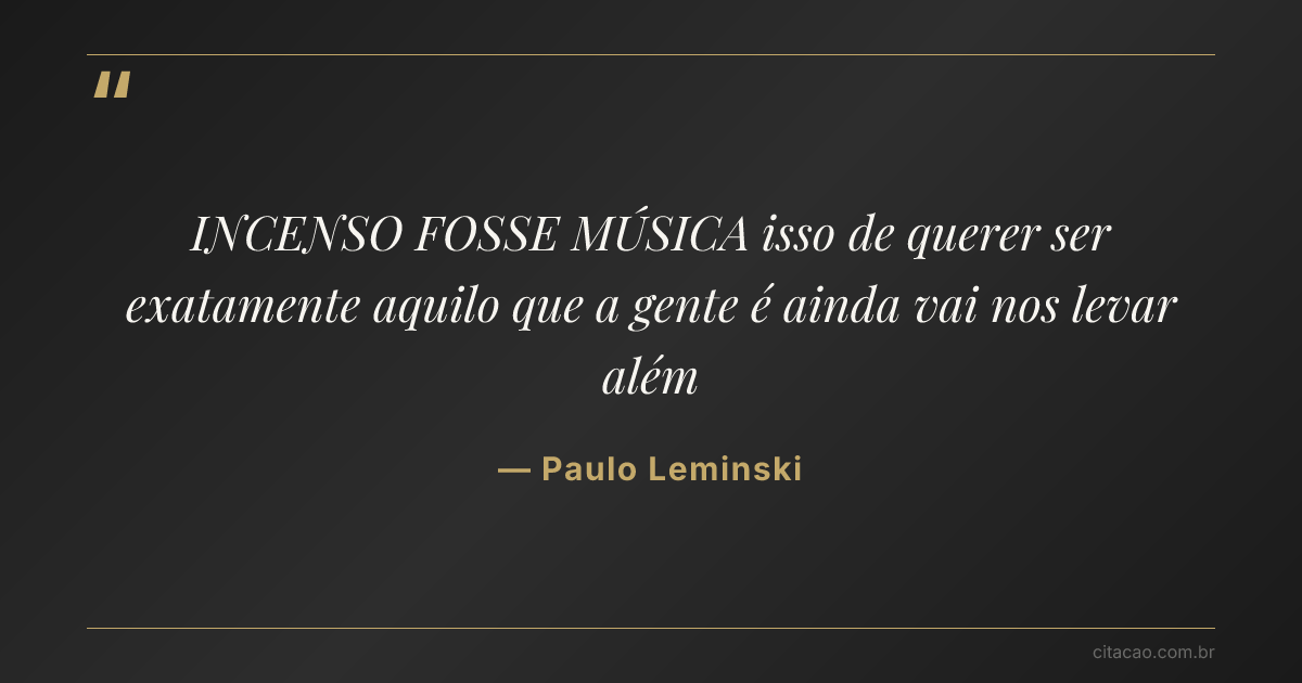 Citação de Paulo Leminski