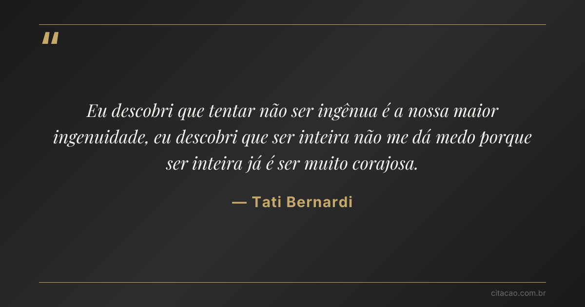 Citação de Tati Bernardi