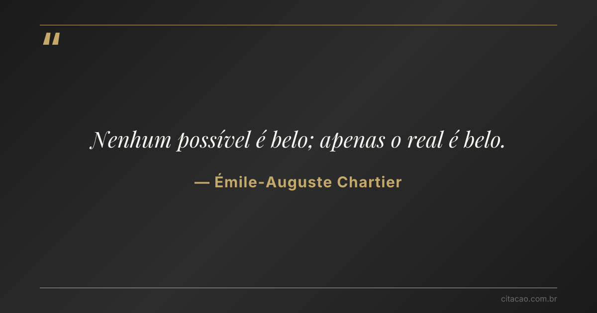 Citação de Émile-Auguste Chartier