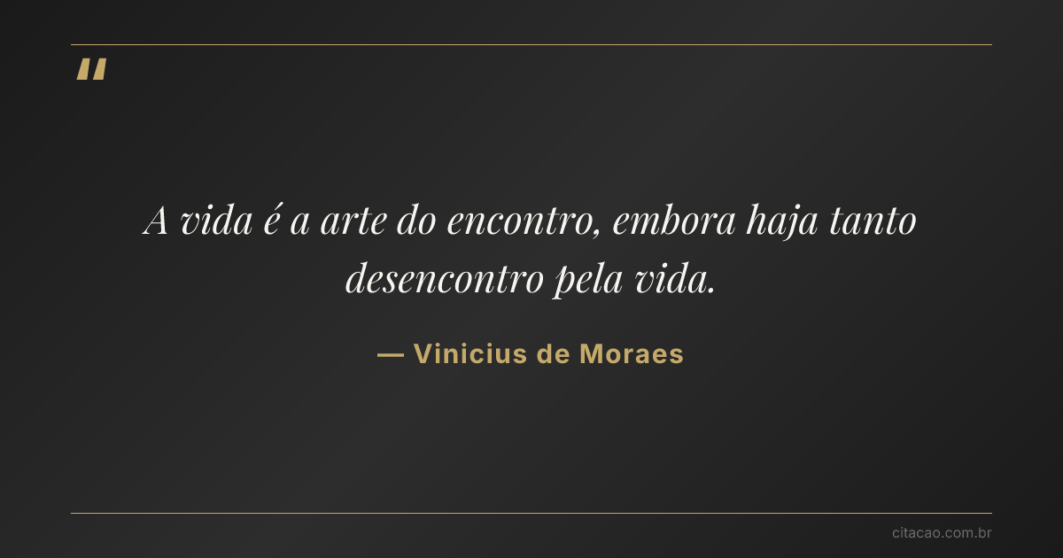 Citação de Vinicius de Moraes